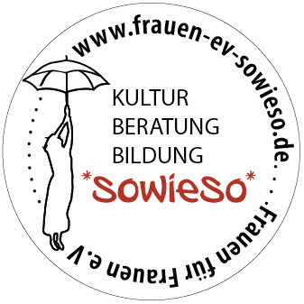 Logo von *sowieso* Frauen für Frauen e.V.